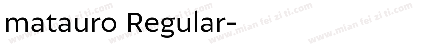 matauro Regular字体转换